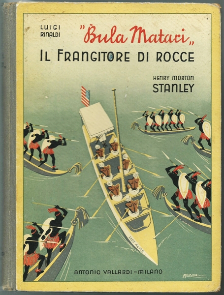 "BULA MATARI" - IL FRANGITORE DI ROCCE MILANO ED. ANTONIO …