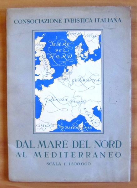 CARTA DAL MARE DEL NORD AL MEDITERRANEO - 1939