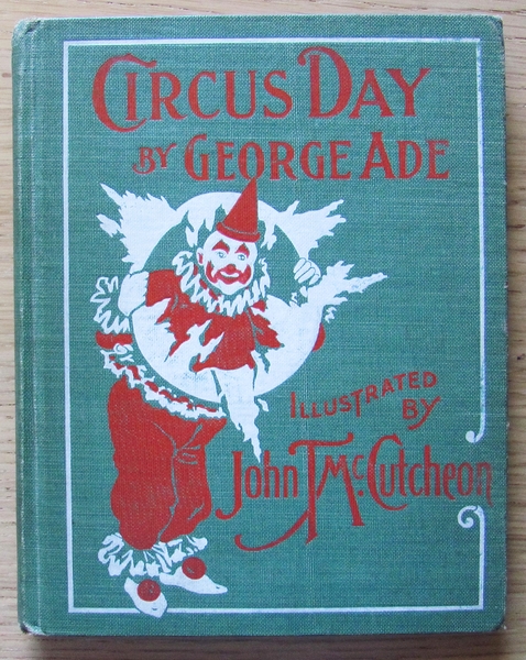 CIRCUS DAY, 1903 - ill. John T. McCutcheon