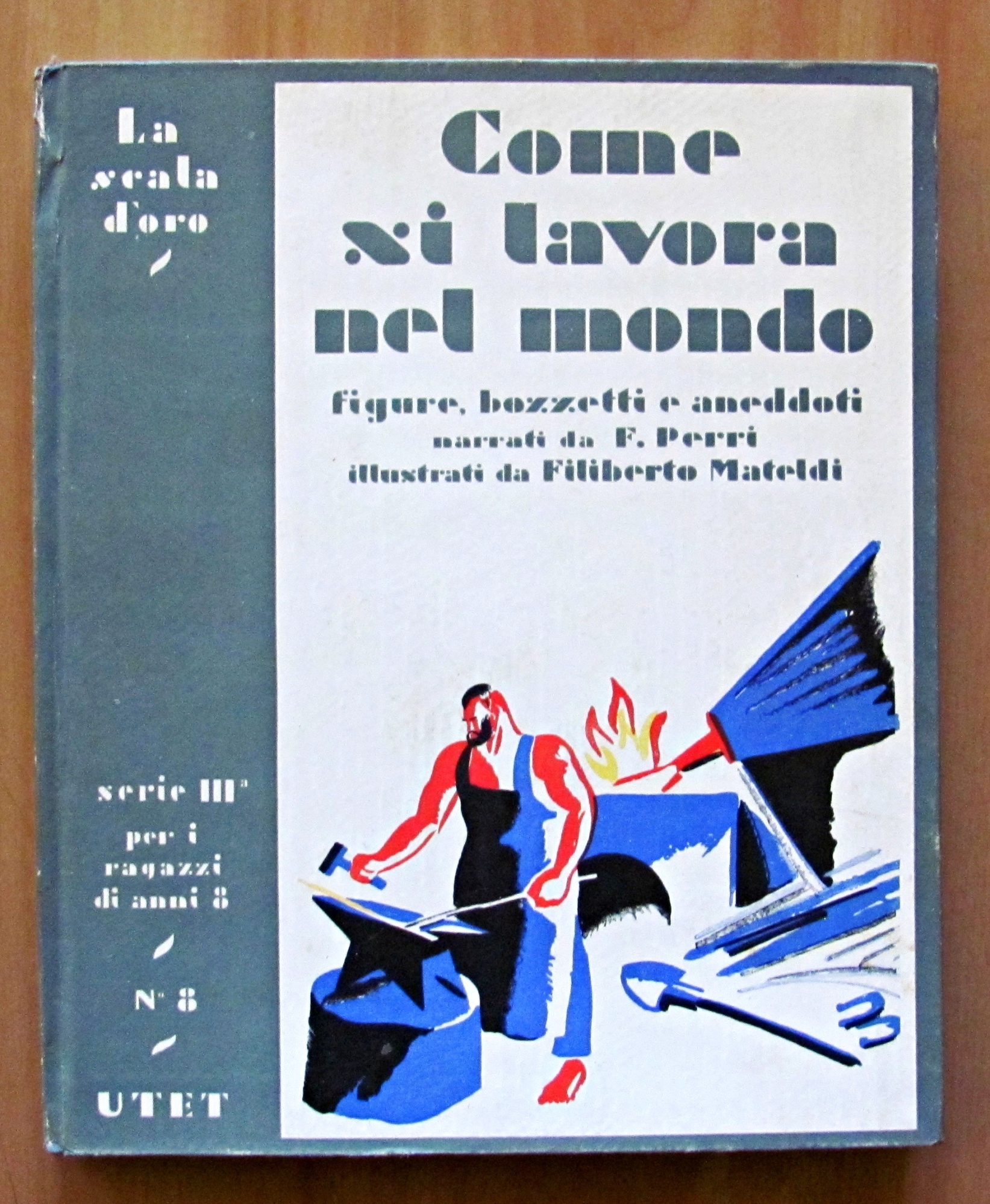 COME SI LAVORA NEL MONDO - FIGURE, BOZZETTI E ANEDDOTI …