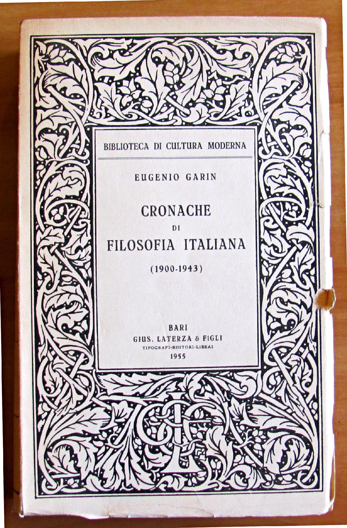 CRONACHE DI FILOSOFIA ITALIANA (1900-1943) - Collana BIBLIOTECA DI CULTURA …