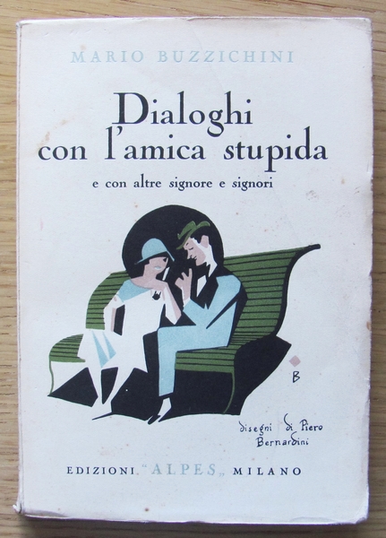 DIALOGHI CON L?AMICA STUPIDA e con altre signore e signori, …