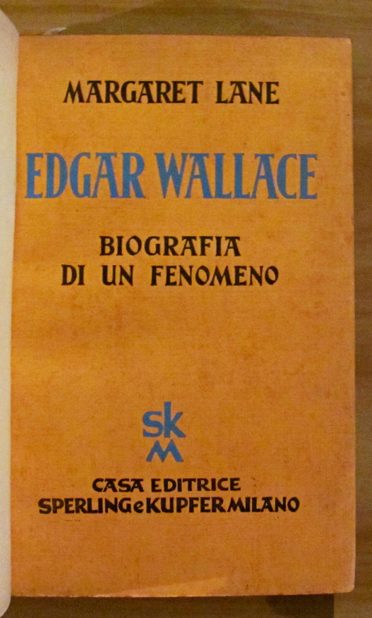 EDGAR WALLACE - BIOGRAFIA DI UN FENOMENO