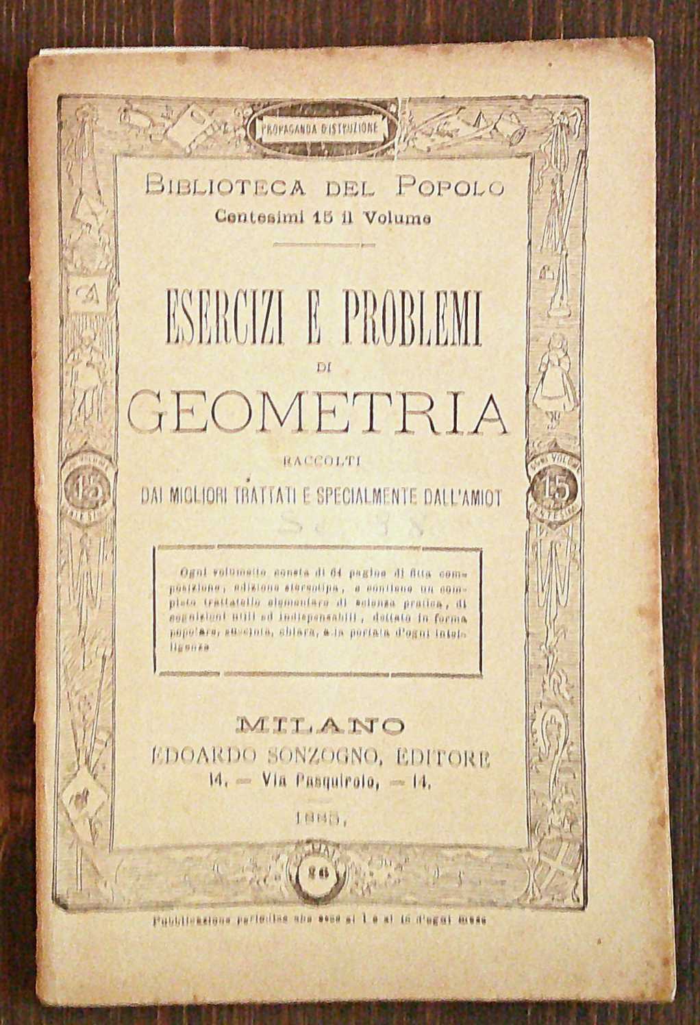 ESERCIZI E PROBLEMI DI GEOMETRIA - Biblioteca del Popolo, 1885