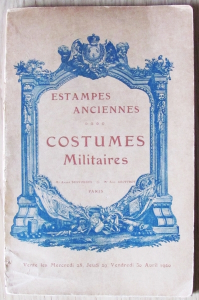 ESTAMPES ANCIENNES - COSTUMES MILITAIRES - Catalogo d'Asta 1920 - …