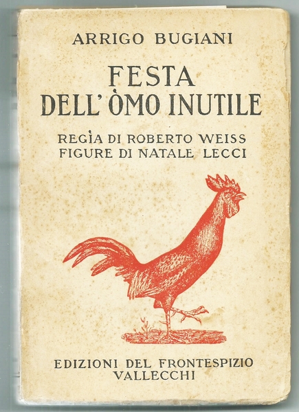 FESTA DELL'OMO INUTILE - Ed. DEL FRONTESPIZIO VALLECCHI 1936 - …