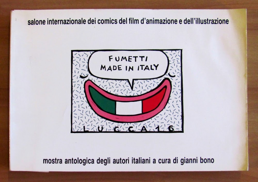 FUMETTI MADE IN ITALY - LUCCA 16 con Mostra antologica …