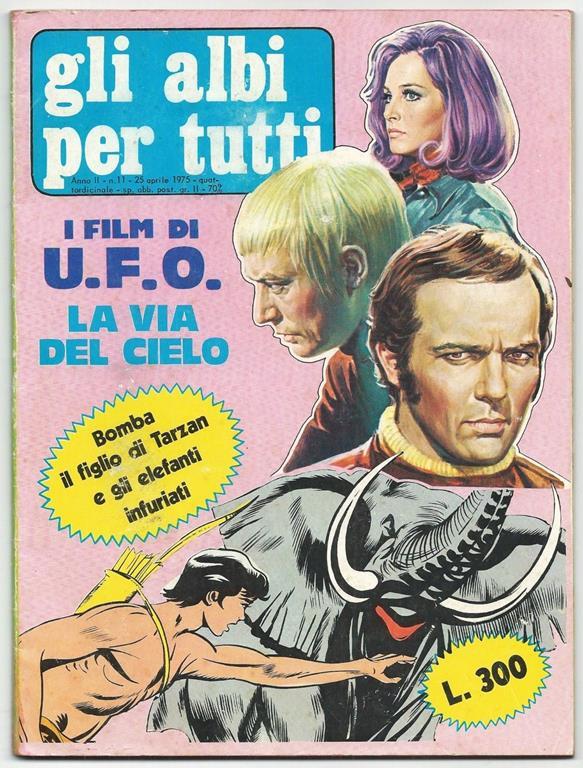 Gli Albi per Tutti N.11. Ufo. La Via Del Cielo. …