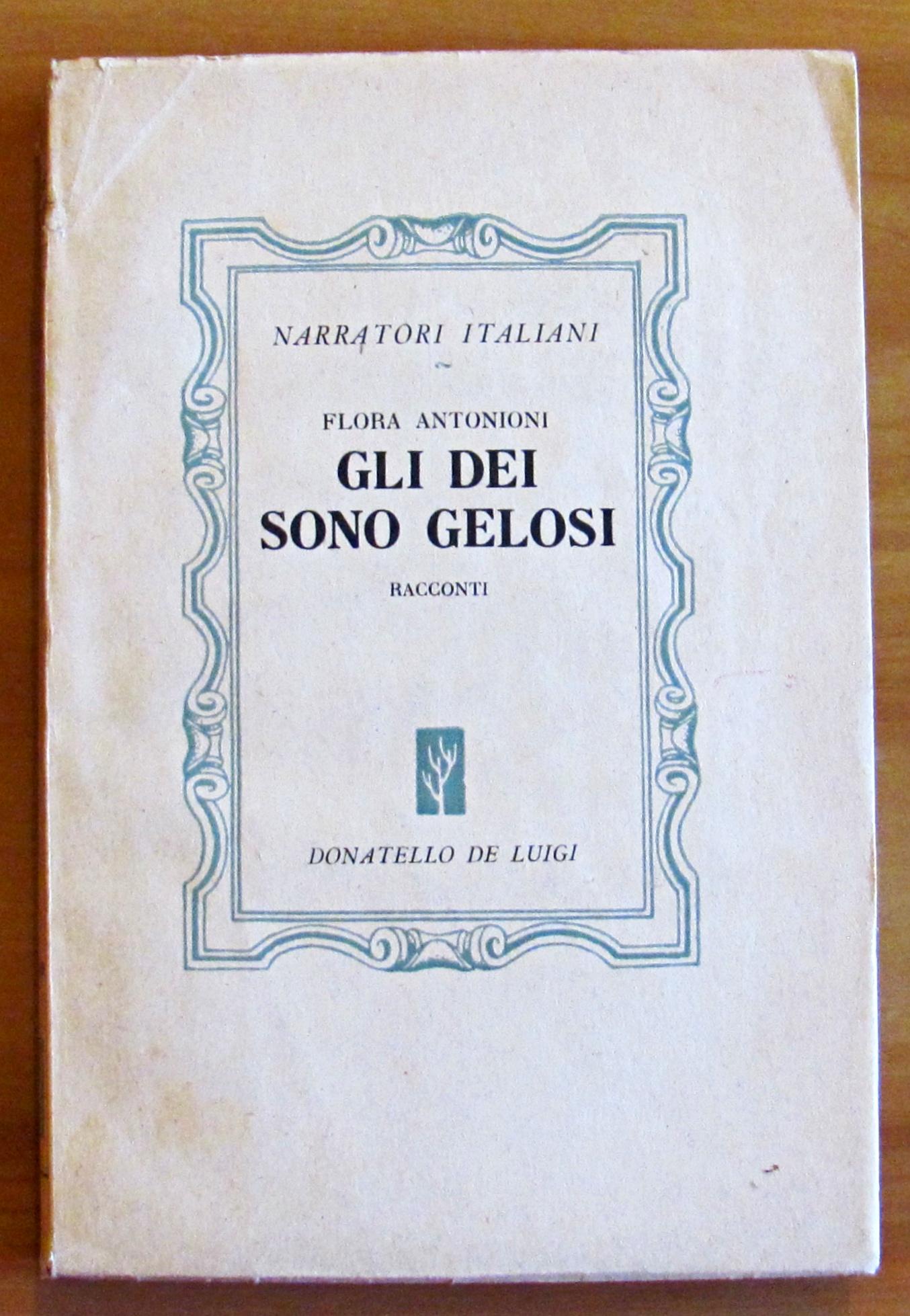 GLI DEI SONO GELOSI. Collana NARRATORI ITALIANI, N.4