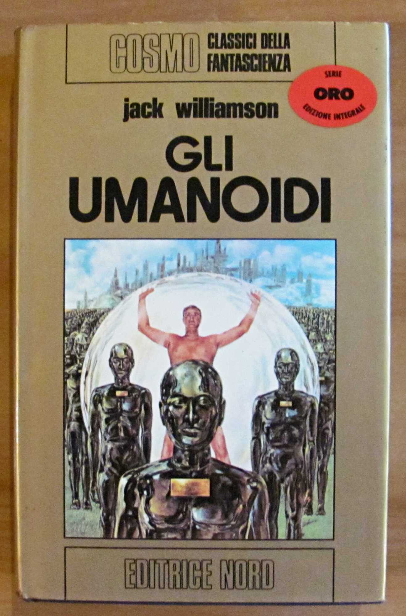 GLI UMANOIDI - Cosmo Serie Oro, I ed. 1974
