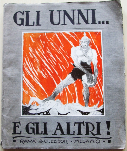 GLI UNNI E GLI ALTRI, 1918 circa