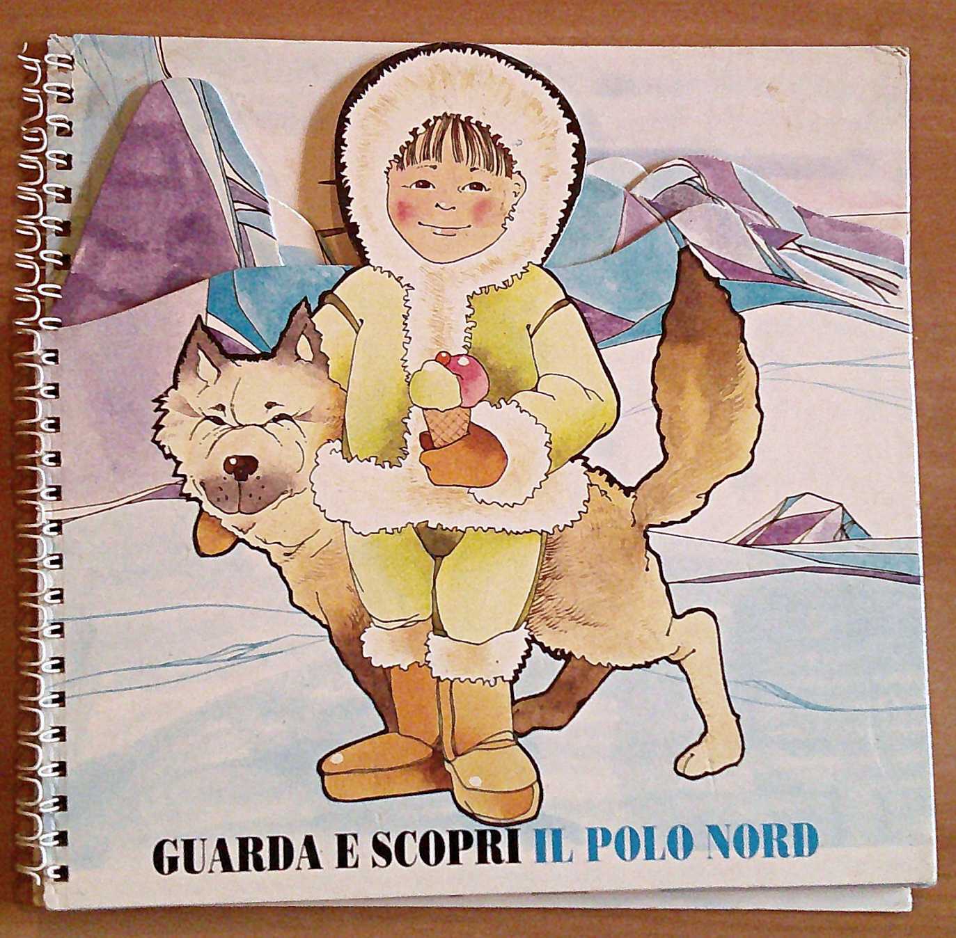 GUARDA E SCOPRI IL POLO NORD - Coll. Guarda e …