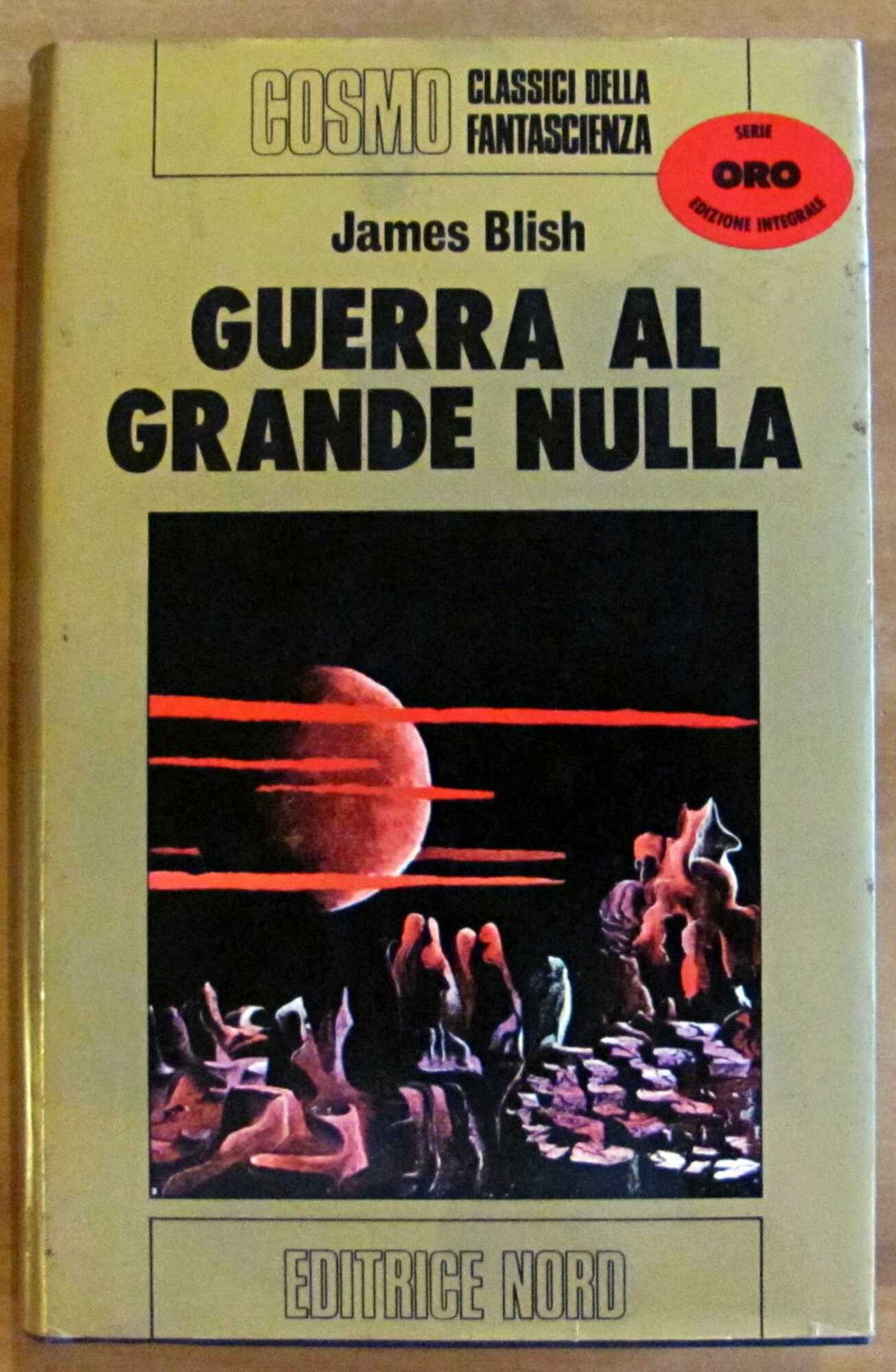 GUERRA AL GRANDE NULLA - Cosmo Oro, I ed. 1975