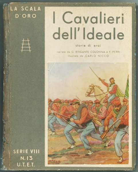 I CAVALIERI DELL'IDEALE - STORIE DI EROI. COLLANA "LA SCALA …