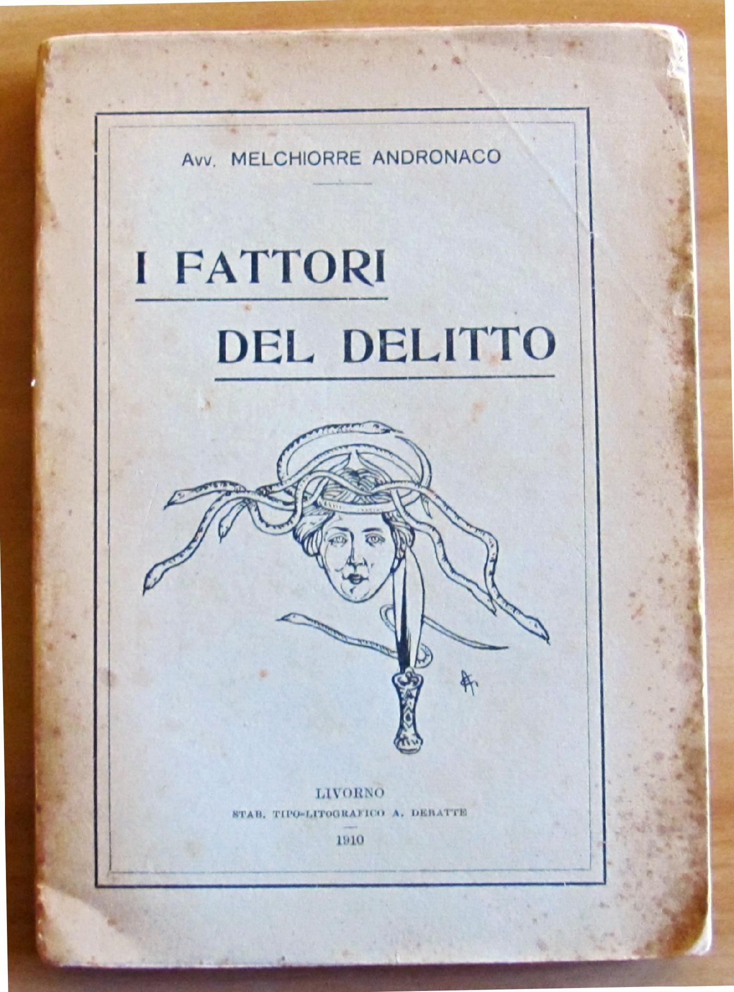 I FATTORI DEL DELITTO