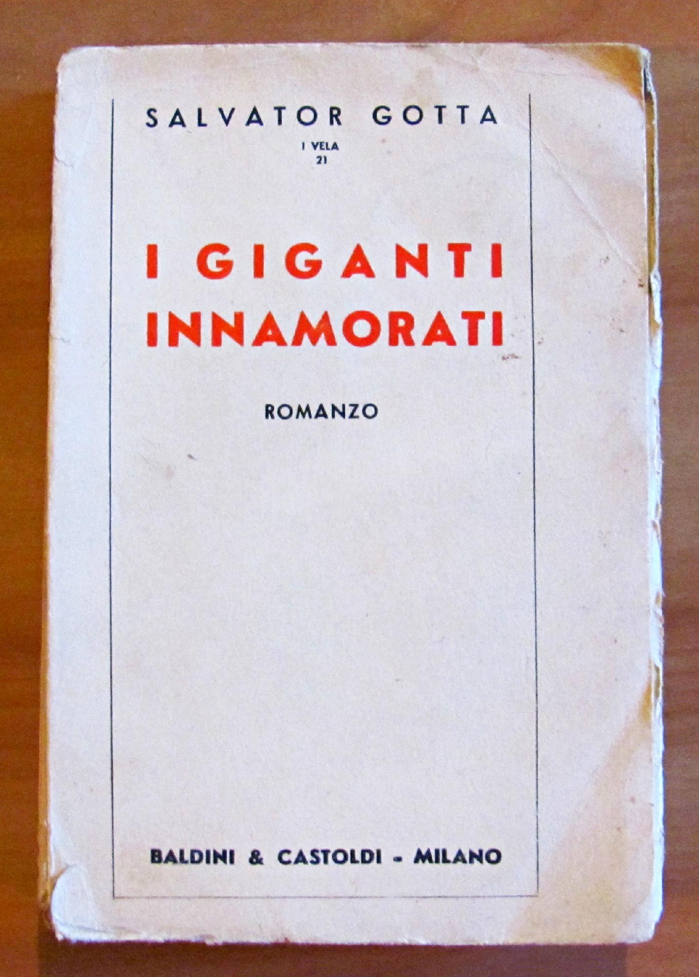 I GIGANTI INNAMORATI COLLANA "I VELA" 21 MILANO ED. BALDINI …