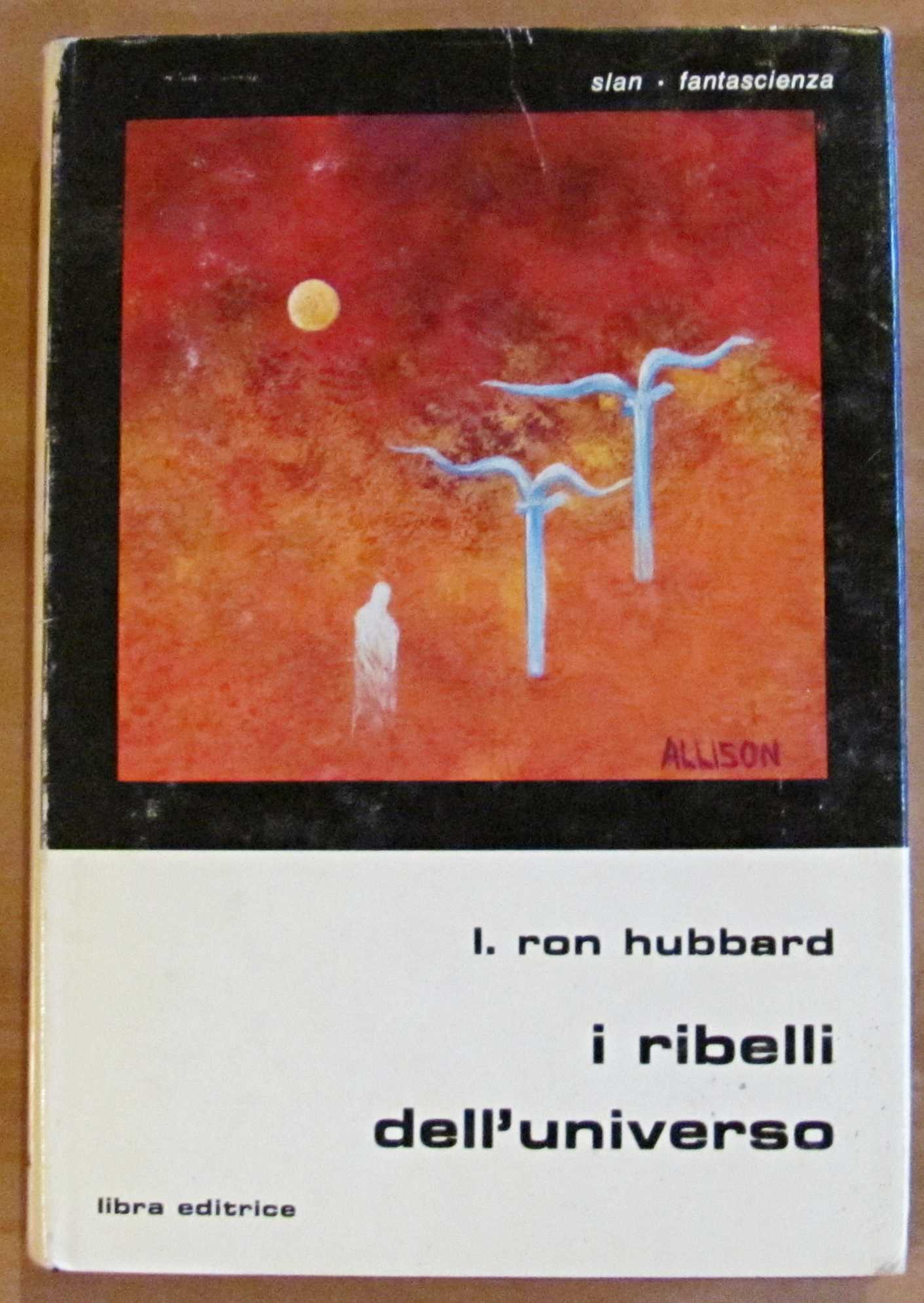 I RIBELLI DELL'UNIVERSO - Collana Gli Slan N.53, I ed. …