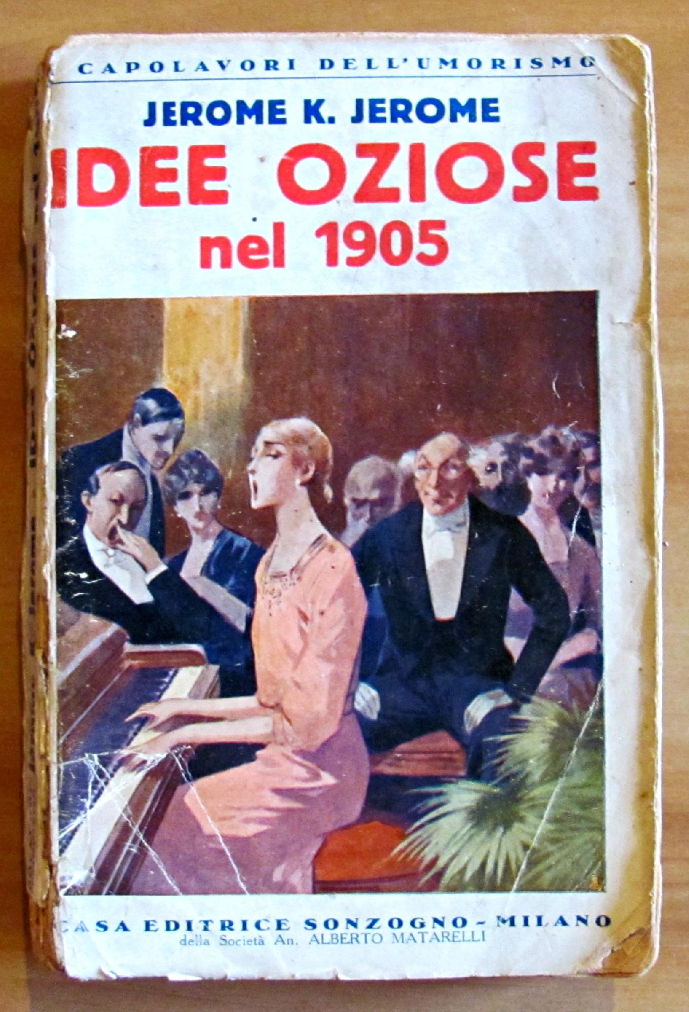 IDEE OZIOSE NEL 1905 - collana I Capolavori dell'Umorismo