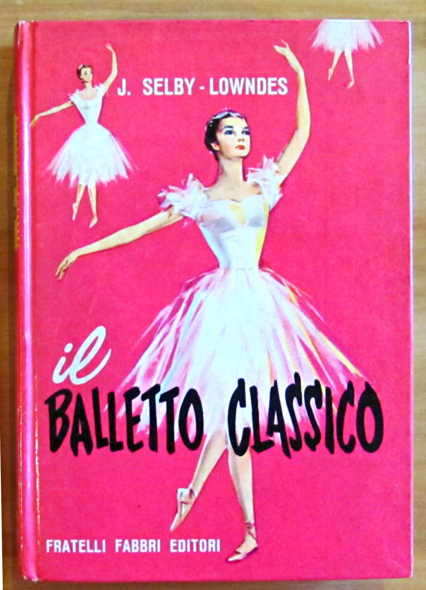 IL BALLETTO CLASSICO - Collana I Libri del Sapere