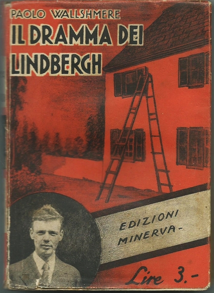 IL DRAMMA DEI LINDBERGH MILANO ED. MINERVA 1935