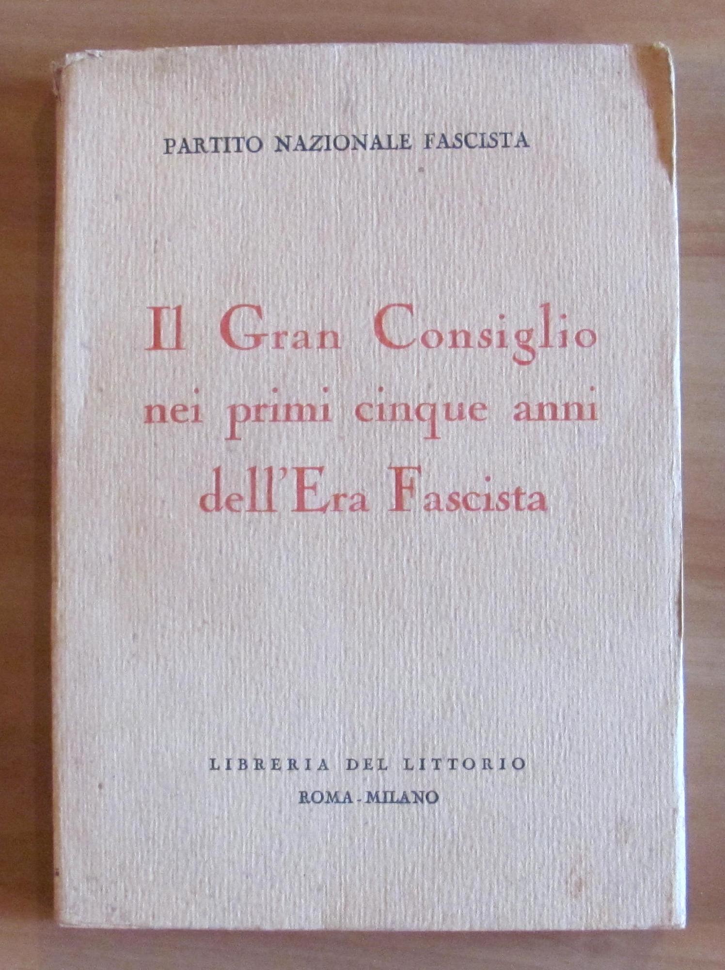 IL GRAN CONSIGLIO NEI PRIMI CINQUE ANNI DELL'ERA FASCISTA - …