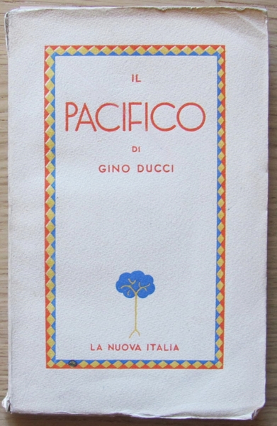 IL PACIFICO - Ed. LA NUOVA ITALIA 1939