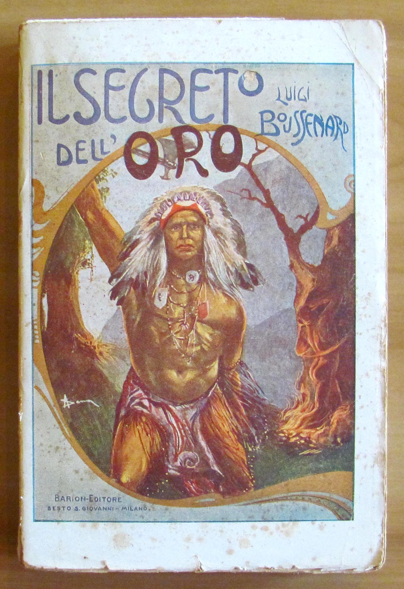 IL SEGRETO DELL'ORO - Romanzo d'Avventure, I ed. 1931