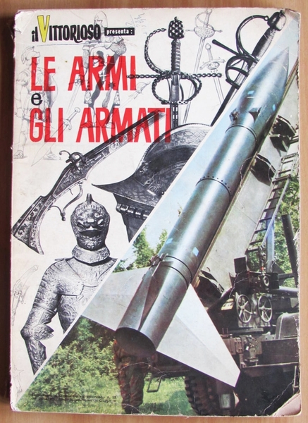 IL VITTORIOSO PRESENTA: LE ARMI E GLI ARMATI - Ed. …