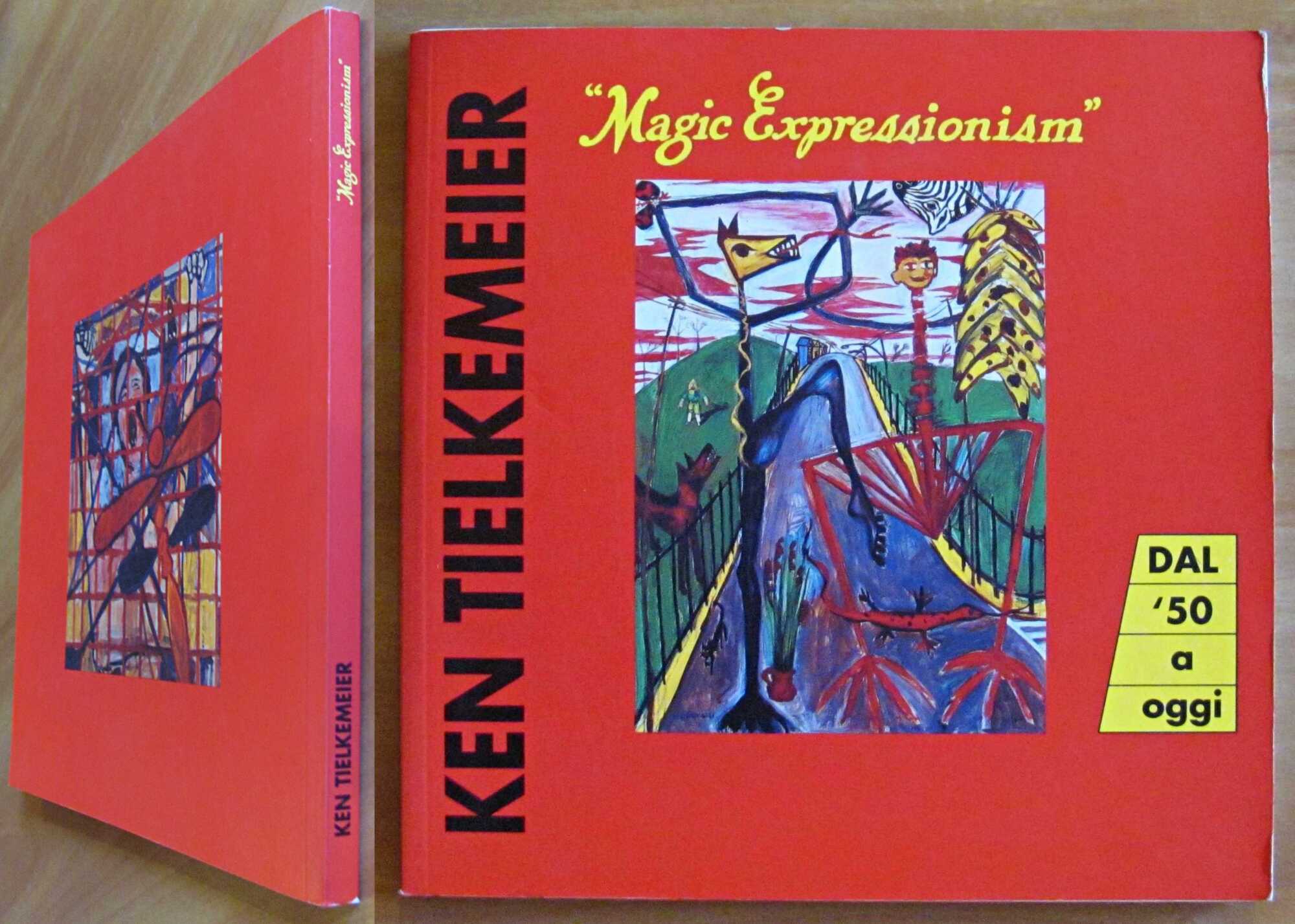 KEN TIELKEMEIER - Magic Expressionism, 2001 - ITA+ENG