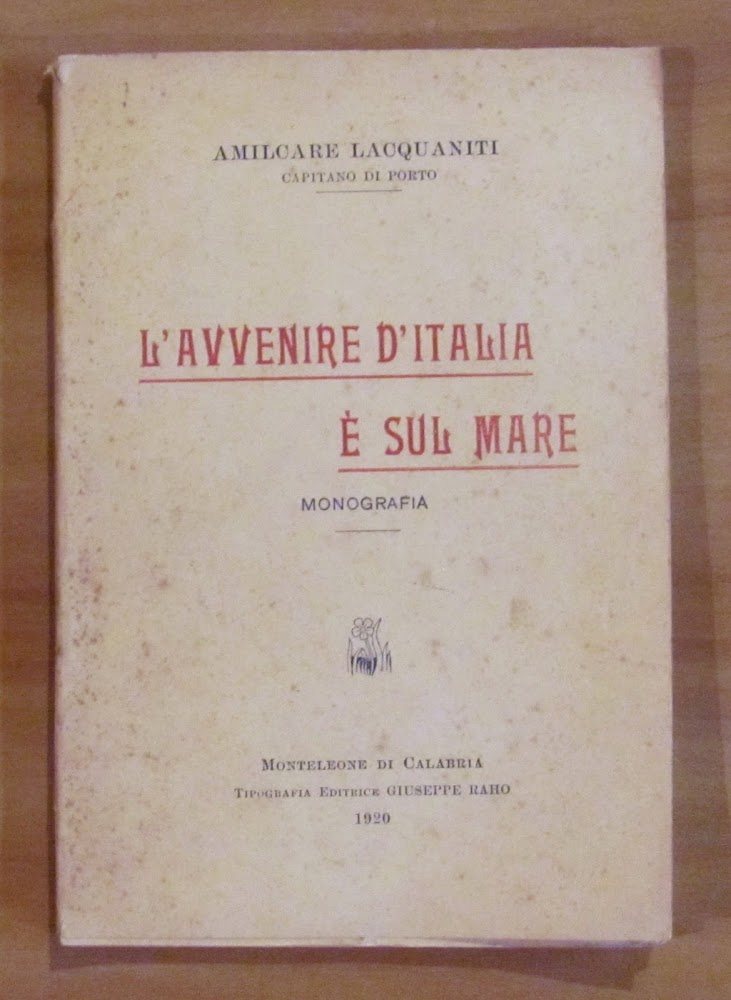 L'AVVENIRE D'ITALIA E' SUL MARE - Monografia, 1920