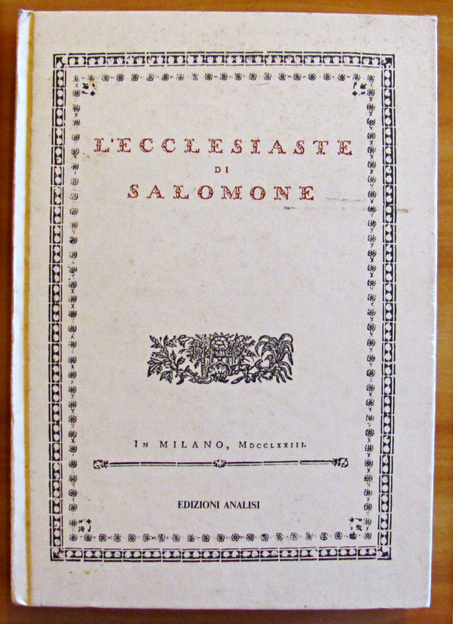 L'ECCLESIASTE DI SALOMONE - Edizione fuori commercio a cura e …