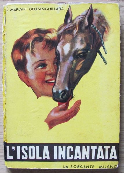 L'ISOLA INCANTATA - Ed. LA SORGENTE 1946