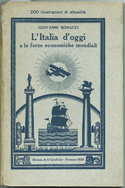 L?ITALIA D?OGGI E LE FORZE ECONOMICHE MONDIALI. FIRENZE ED. RIVISTA …