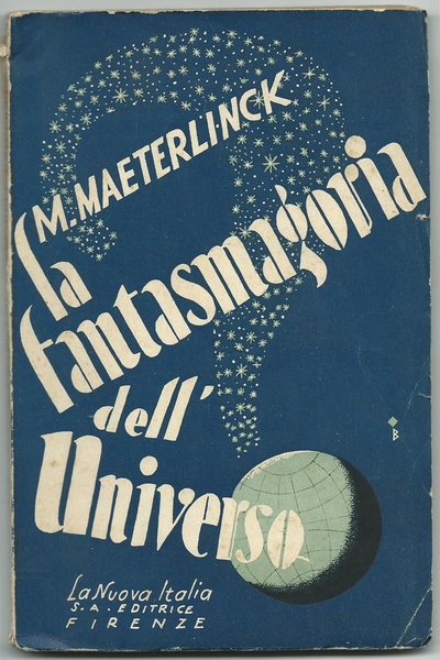 LA FANTASMAGORIA DELL'UNIVERSO. BIBLIOTECA DI CULTURA SCENTIFICA. FIRENZE ED. "LA …