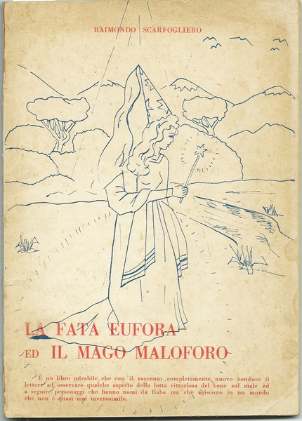 LA FATA EUFORA ED IL MAGO MALOFORO, II ed. 1963 …