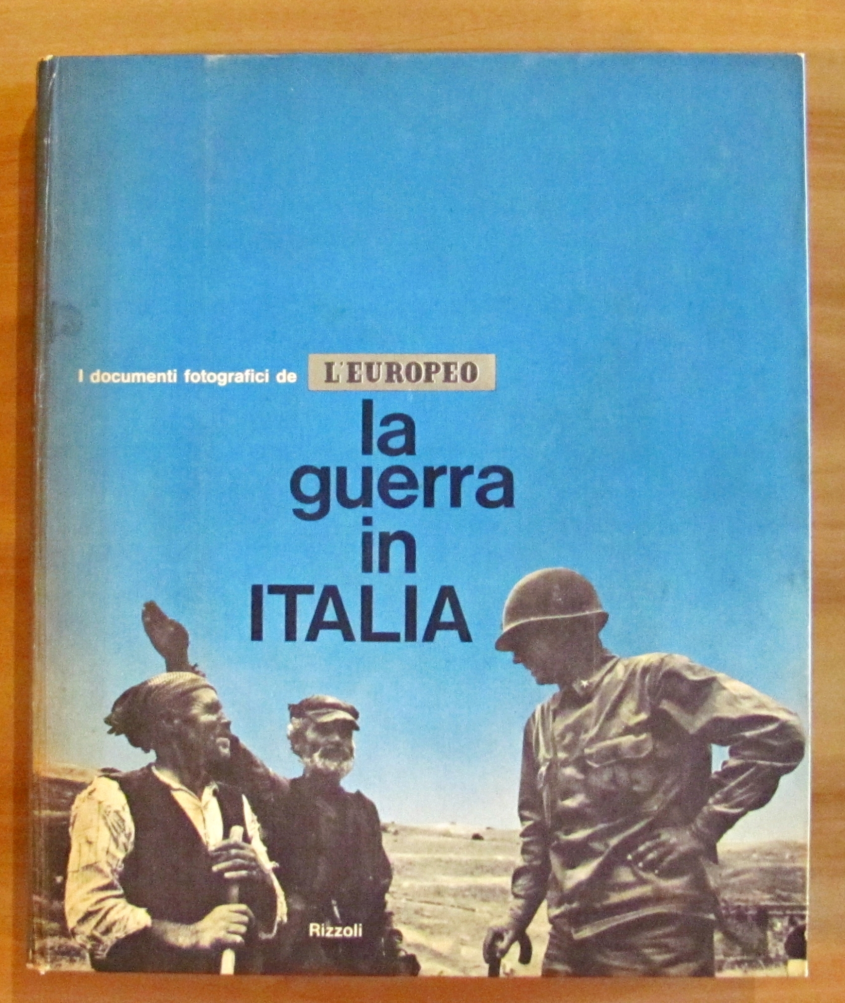 LA GUERRA IN ITALIA - I Documenti Fotografici de L'Europeo