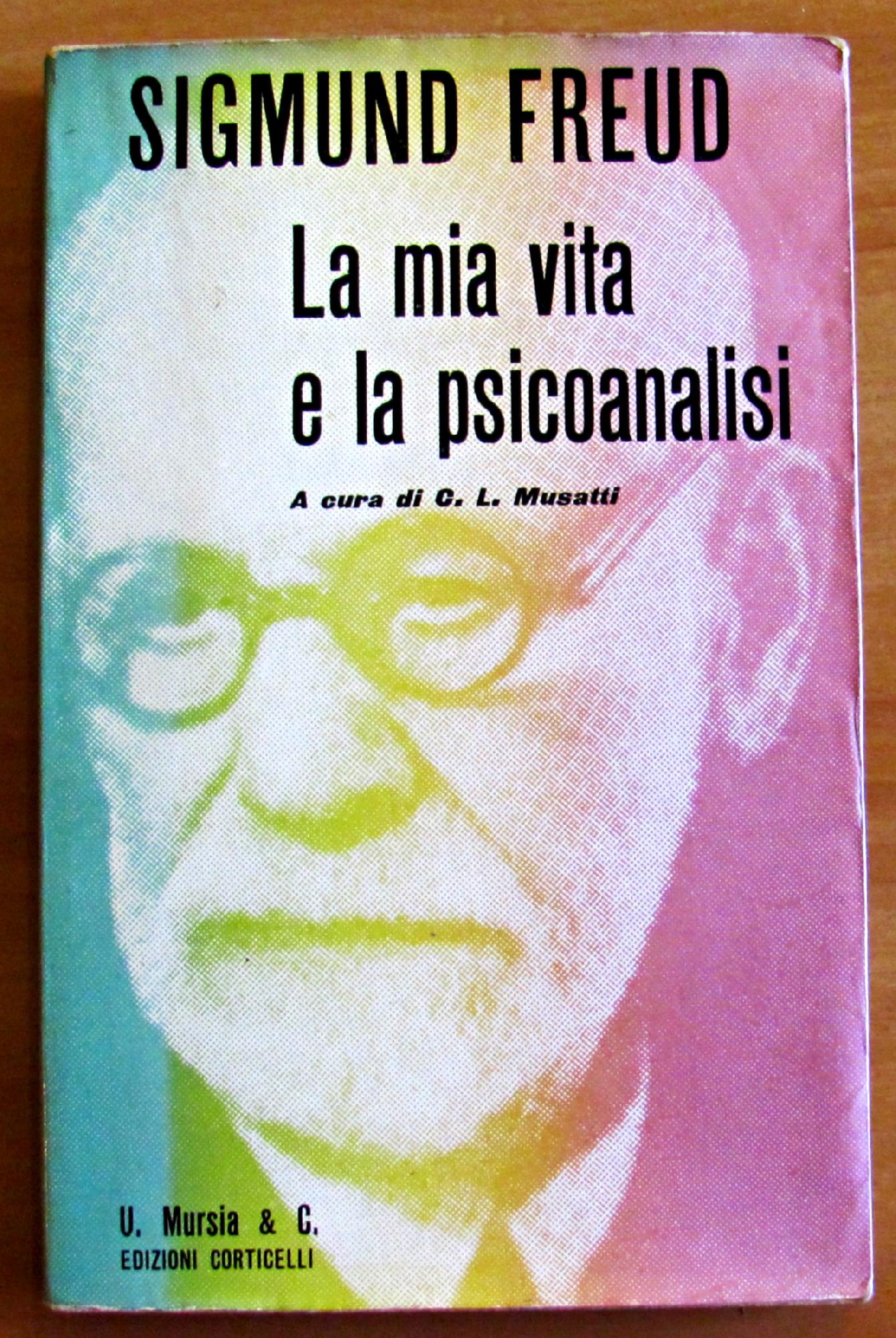 LA MIA VITA E LA PSICOANALISI - Collana IL CAMMINO …