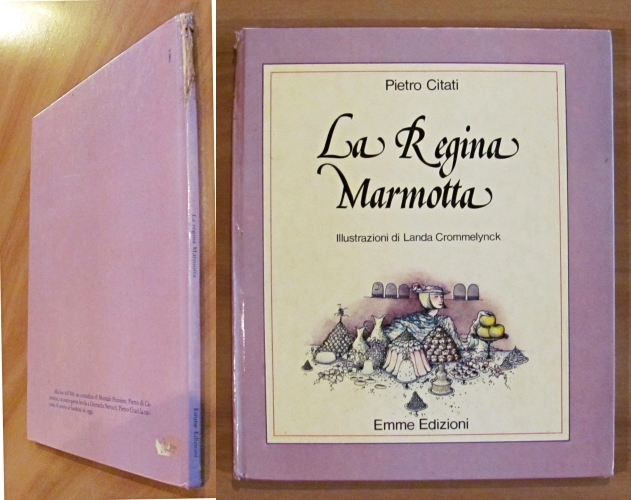 LA REGINA MARMOTTA, I ed. 1979 - ill. Crommelynck