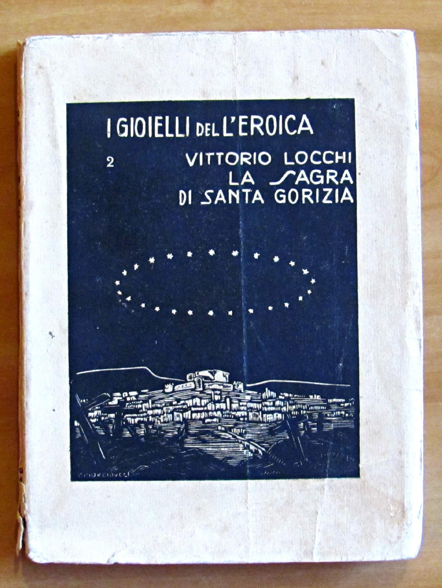 LA SAGRA DI SANTA GORIZIA - Collana I Gioielli dell'Eroica