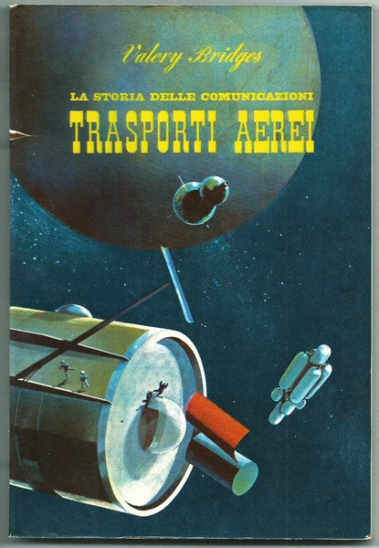 LA STORIA DELLE COMUNICAZIONI - TRASPORTI AEREI