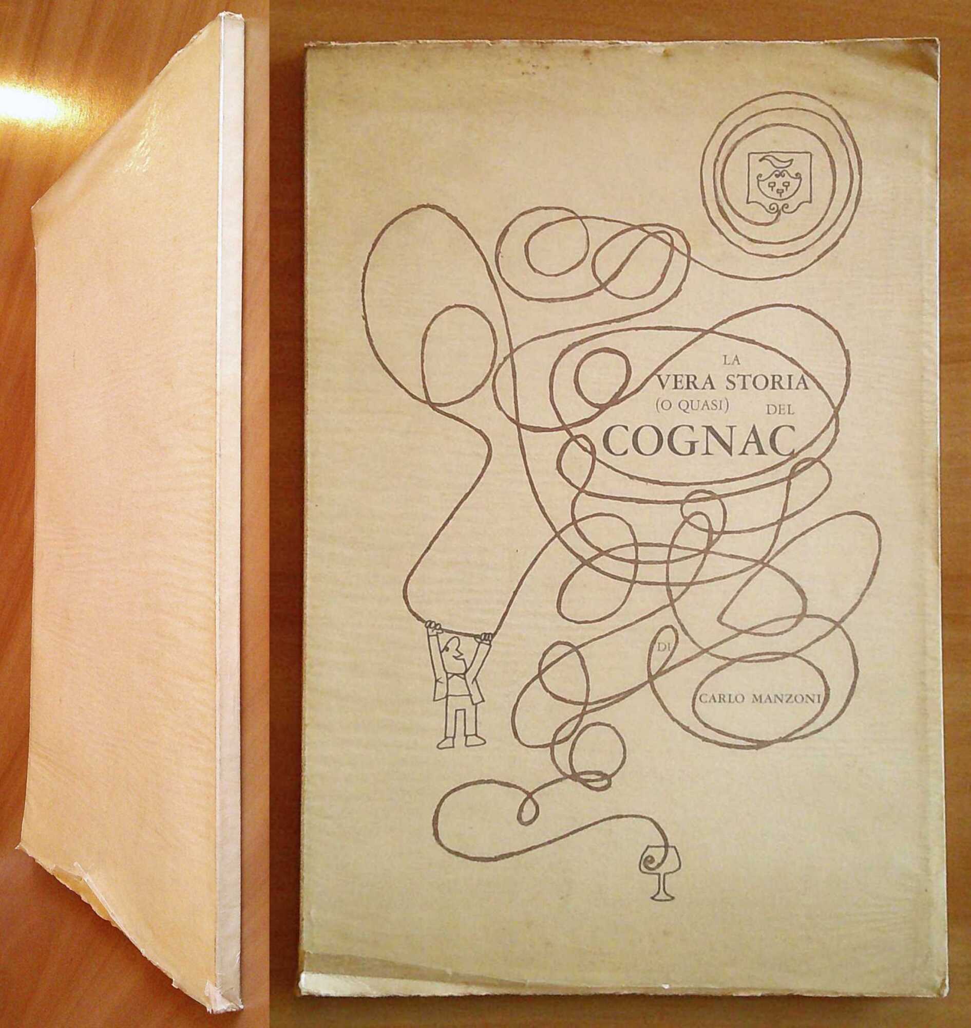 LA VERA STORIA (O QUASI) DEL COGNAC - Tiratura Limitata, …