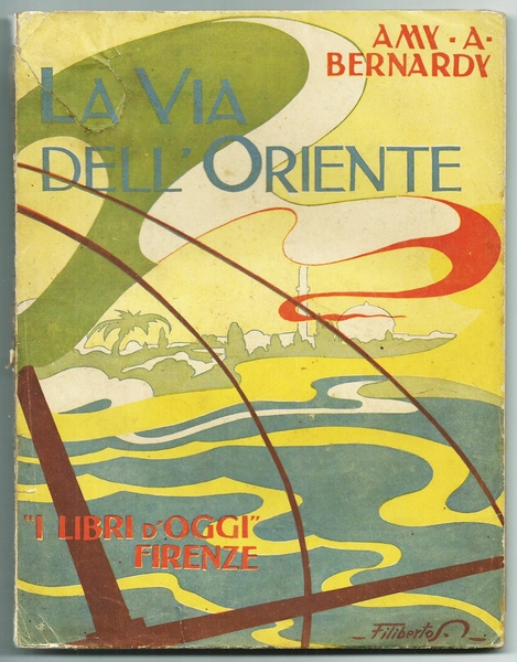 LA VIA DELL'ORIENTE - Collana "I Libri d'Oggi" - Bemporad, …
