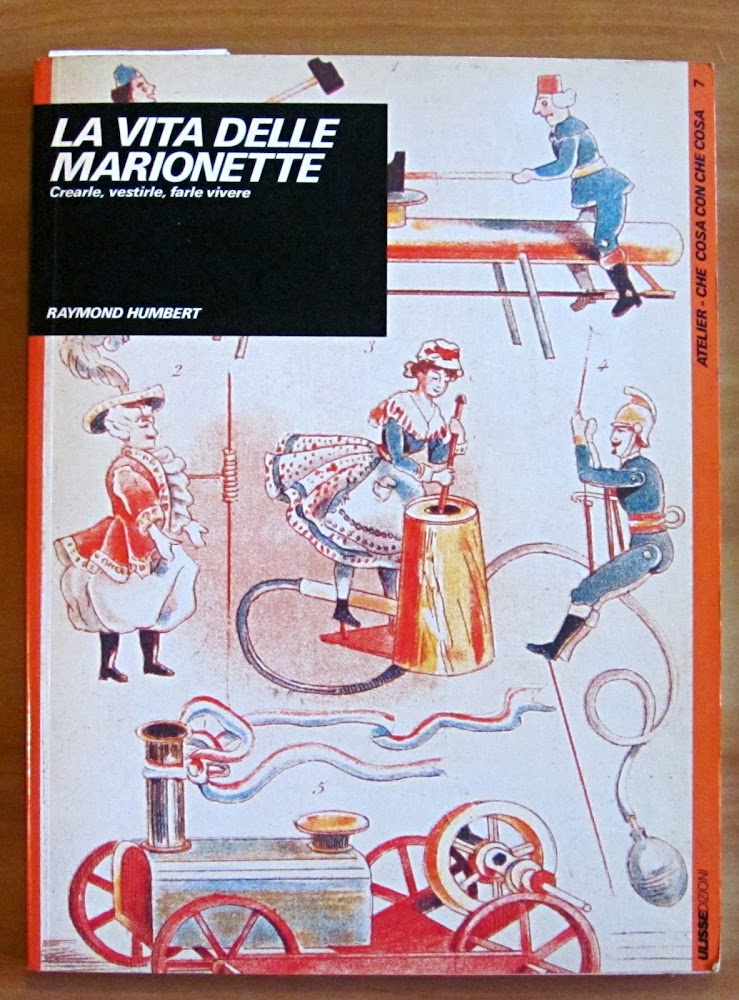 LA VITA DELLE MARIONETTE - CREARLE, VESTIRLE, FARLE VIVERE