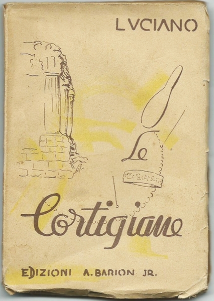 LE CORTIGIANE. COLLANA "ORCHIDEA" N.9. SESTO S. GIOVANNI EDIZ. A. …