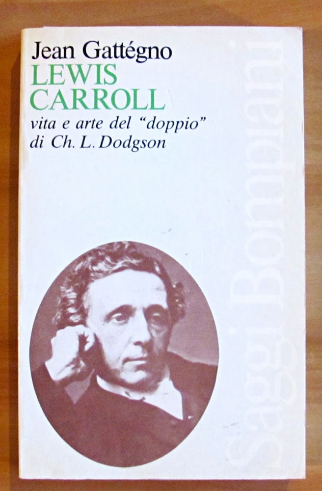 LEWIS CARROLL - VITA E ARTE DEL "DOPPIO DI CH. …