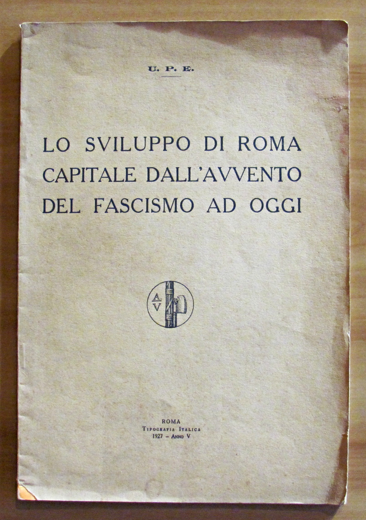 LO SVILUPPO DI ROMA CAPITALE DALL'AVVENTO DEL FASCISMO AD OGGI