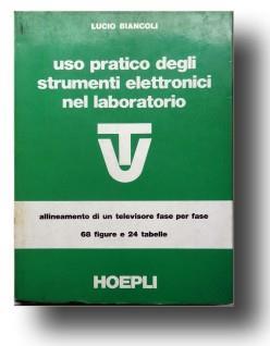 Manuale. Hoepli 1970. Tv-Televisore. Uso Pratico Degli Strumenti Elettronici Nel …
