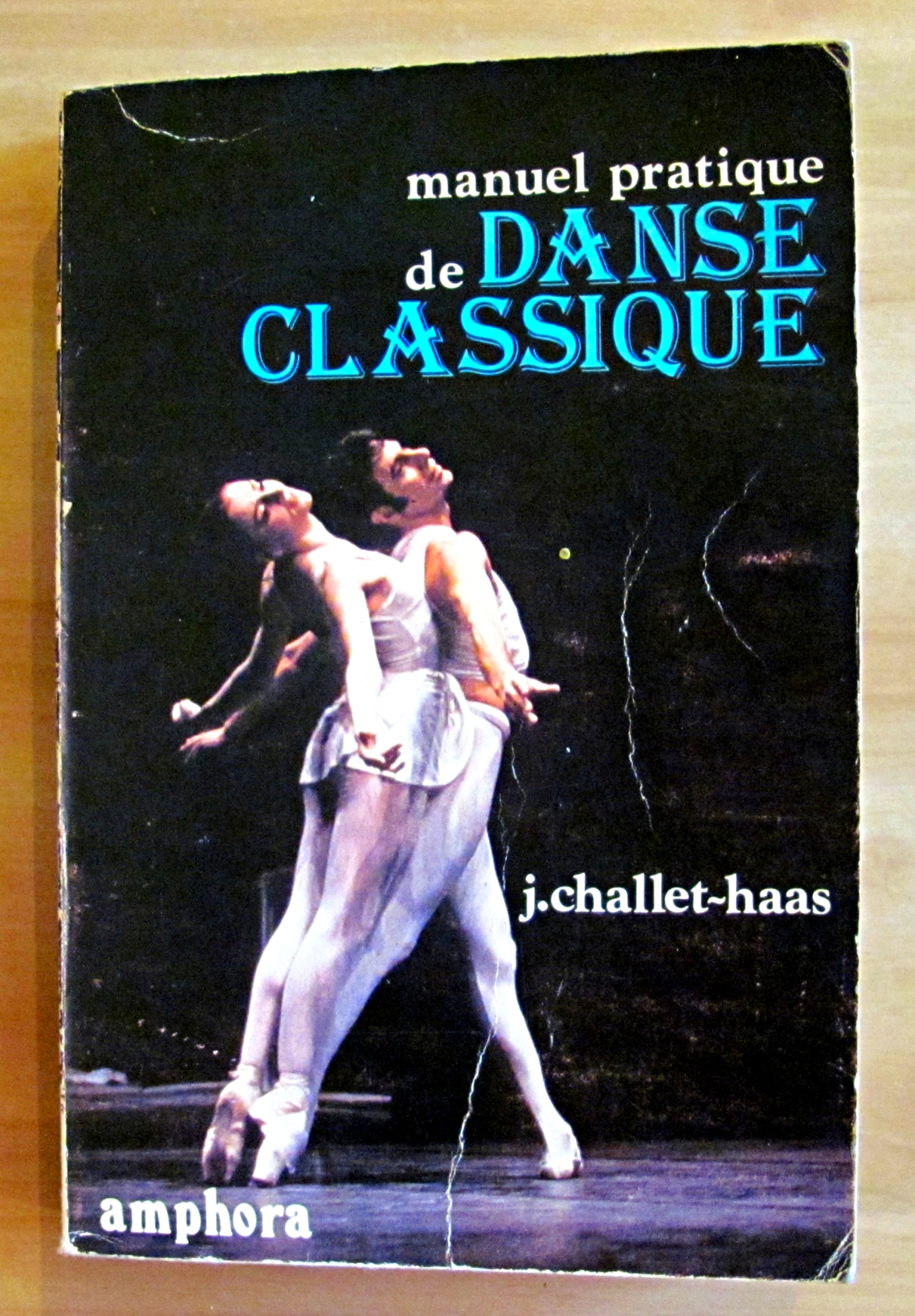 MANUEL PRATIQUE DE DANSE CLASSIQUE - ANALYSE DES PRINCIPE SET …