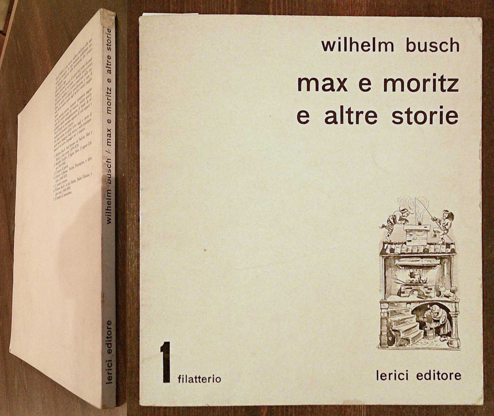 MAX E MORITZ E ALTRE STORIE - Coll. Filatterio N.1, …