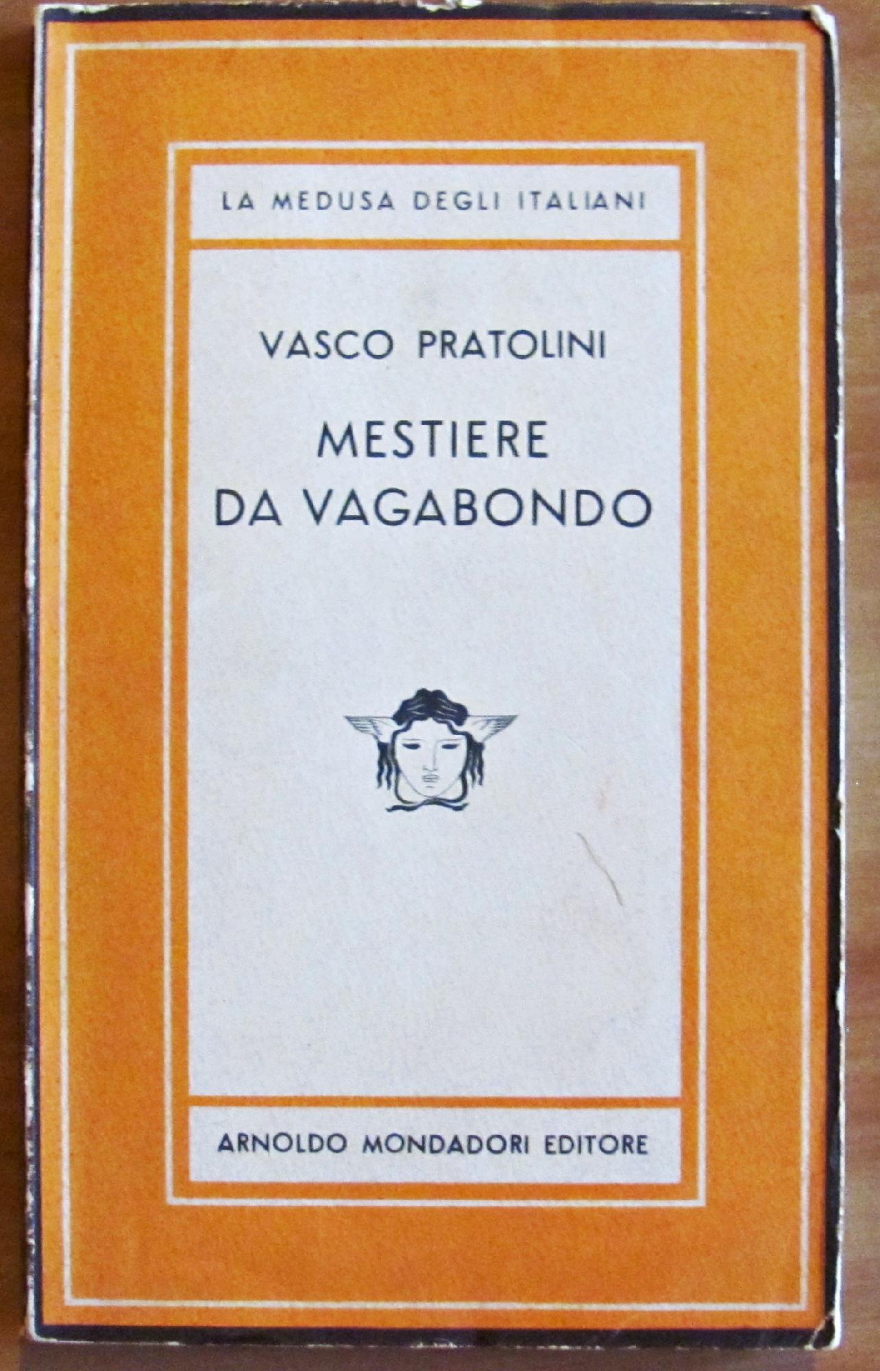 MESTIERE DA VAGABONDO. Collana LA MEDUSA DEGLI ITALIANI - Volume …